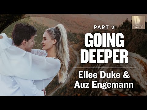 Ellee Duke and Auz Engemann Part 2 - Going Deeper After Mormonism - 1625