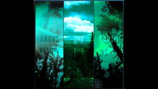 If These Trees Could Talk — Above the Earth, Below the Sky [FULL ALBUM]