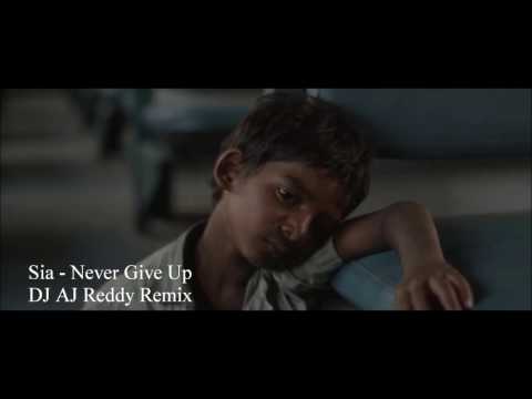 Sia - Never Give Up AJ Reddy Remix