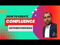 Confluence Automation Rule | How to Create Confluence Automation Rule | Atlassian