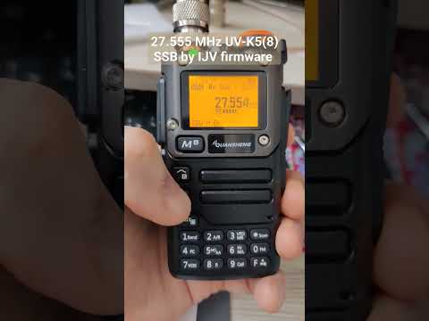 Quansheng UV-K5(8) SSB 27.555 MHz by IJV firmware