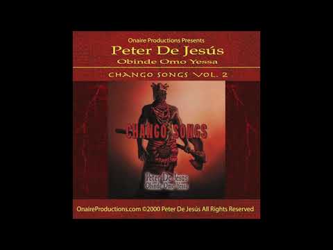 Bembe Aunko - Chango Songs Vol 2 ©2000 Peter De Jesús