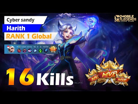 16 Kill HyperCarry Harith Unstoppable Mode  Top 1 Global Harith by cyber sandy  - Mobile Legends