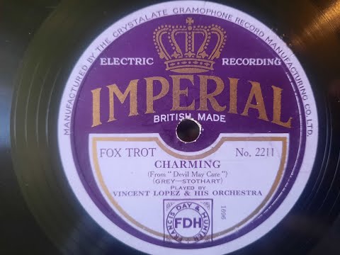 VINCENT LOPEZ & HIS ORCHESTRA - Charming (1930) 78RPM