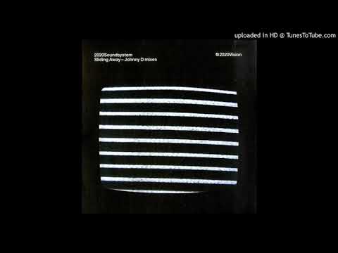 A - 2020Soundsystem - Sliding Away (Johnny D Vocal Mix)