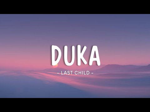 Last Child - Duka (Lyrics Video)