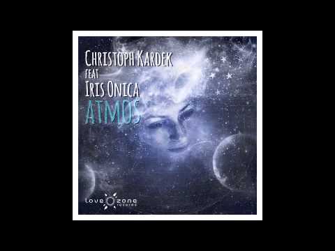 Christoph Kardek feat. Iris Onica - Atmos (Ama remix)