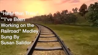 I've Been Working on the Railroad/Hear that Train Medley by Susan Salidor