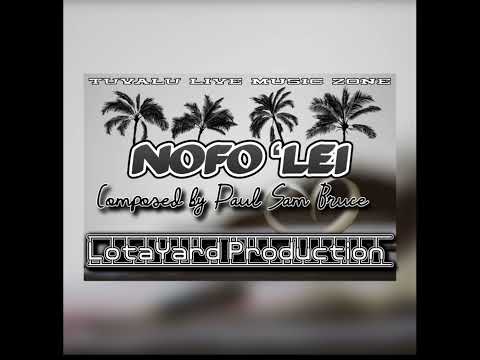 Tuvalu Music🌴NOFO ‘LEI Original Composed by Paul Sam Bruce ft Mr Lova (Official Audio)