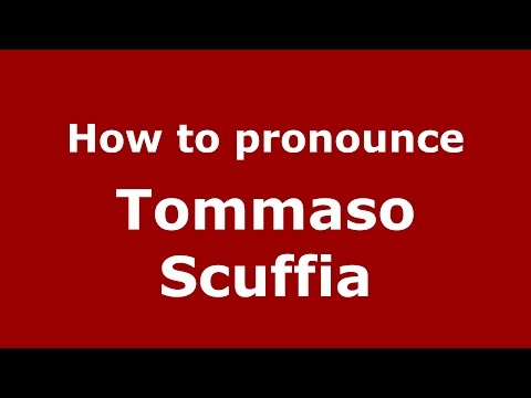 How to pronounce Tommaso Scuffia (Italian/Italy)  - PronounceNames.com
