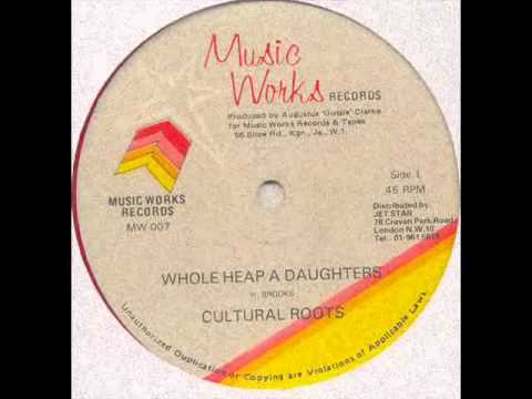Cultural Roots - Whole Heap A Daughters