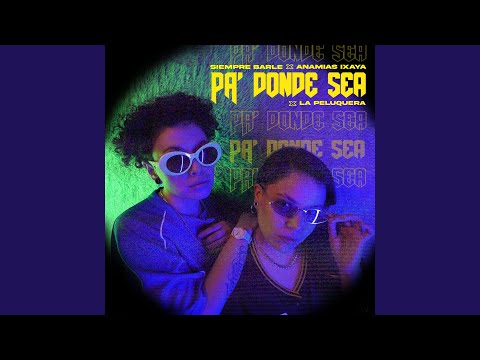Pa Donde Sea