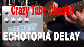 Video thumbnail for Crazy Tube Circuits Echotopia Quick Listen Demo Video by Shawn Tubbs by Shawn Tubbs