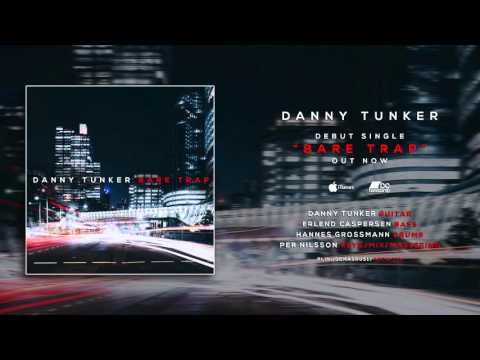 Danny Tunker -  Bare Trap