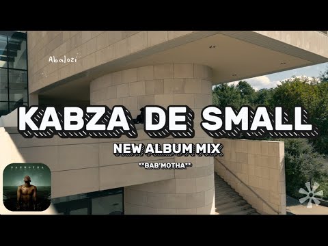 Kabza de Small | BAB'MOTHA | *New Album* | Soulful Amapiano Chillers Mix 2025 | 3 step & Amapiano