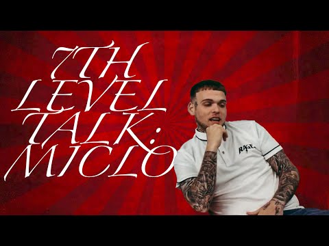 7th Level Talk w/: Miclo on his upbringing, artist experience, creativity, & freestyle