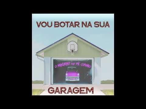 Vou botar na sua garagem - O Mandrake Feat MC Copinho ( Oficial Áudio )
