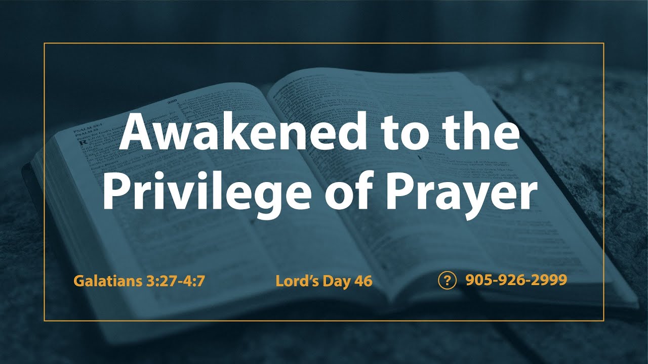 Galatians 3:26-4:7 | Awakened to the Privilege of Prayer