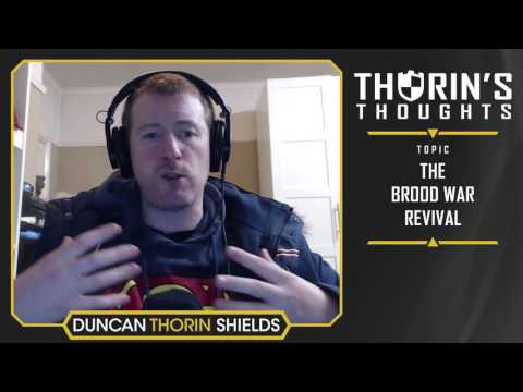 Thorin's Thoughts - The Brood War Revival (BW)