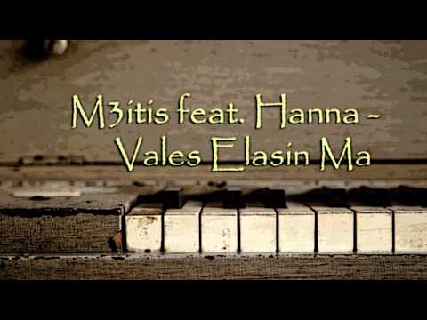 M3ITIS feat. Hanna - Vales Elasin Ma