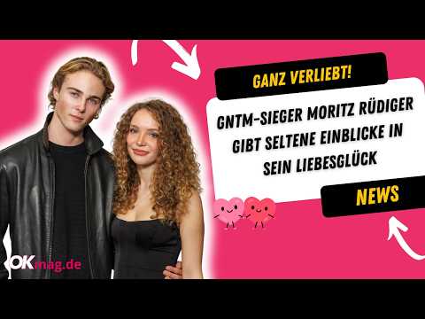 GNTM-Sieger Moritz Rüdiger: Seltene Einblicke in seine Beziehung mit Freundin Xenia