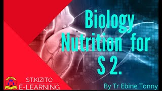 Biology Nutrition for S 2