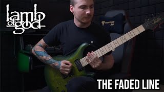 Lamb of God | The Faded Line | GUITAR COVER