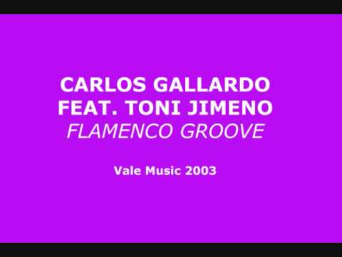 CARLOS GALLARDO feat. TONI JIMENO - FLAMENCO GROOVE