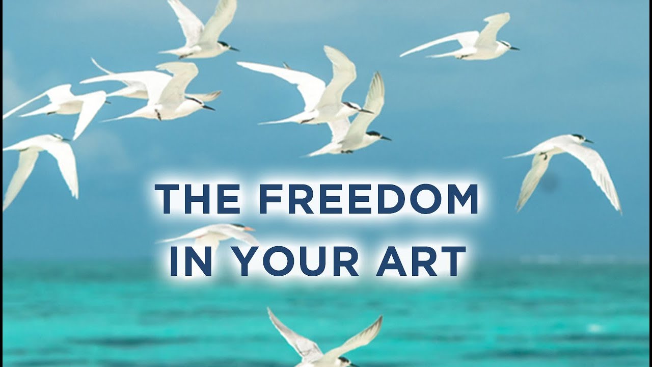 The freedom in your art