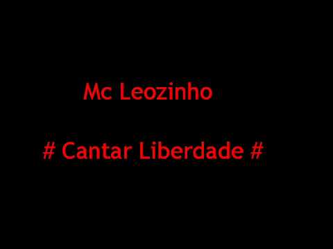 Mc Leozinho - Cantar Liberdade