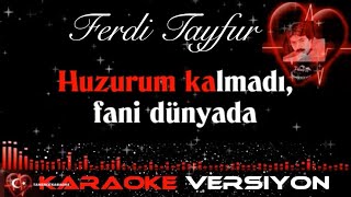 HUZURUM KALMADI (Ferdi Tayfur) - KARAOKE