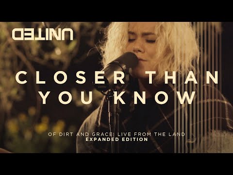 Closer Than You Know - Of Dirt And Grace (Live From The Land) - Hillsong UNITED