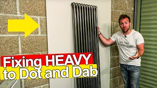 FIXING HEAVY TO DOT AND DAB WALL THE EASY WAY