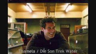 Johnny Clegg - Thamela / Die Son Trek Water