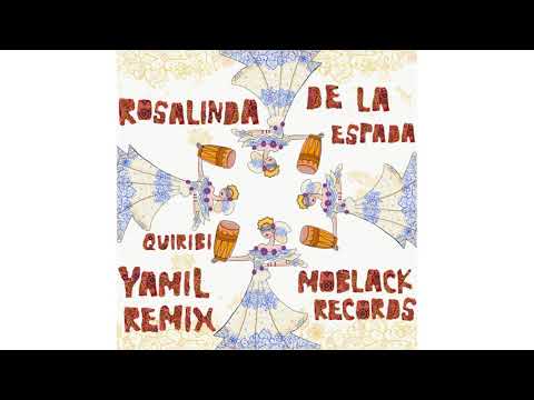 Rosalinda de la Espada - Quiribi (Yamil Remix)