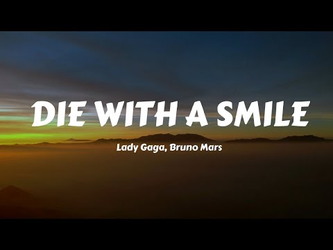 Lady Gaga, Bruno Mars - Die With A Smile (Lyrics)