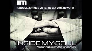 Groove Junkies feat  Solomon Henderson "Inside My Soul" 2015 Rework Snippet Medley   Vocal & Dub