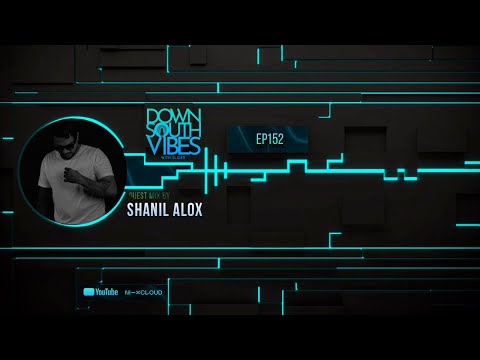 Downsouth Vibes - EP 152 By Shanil Alox
