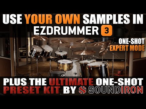 EZDrummer 3 use your own Samples. One-Shot Expert Mode.