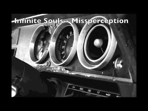 Infinite souls - Missperception