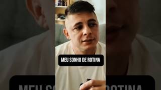Minha rotina dos sonhos