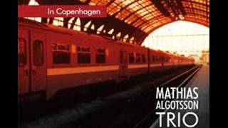 Mathias Algotsson Trio - Jag har bott vid en landsväg