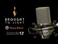Brought To Light: Episode 12: Time Recharge and the Golden Age