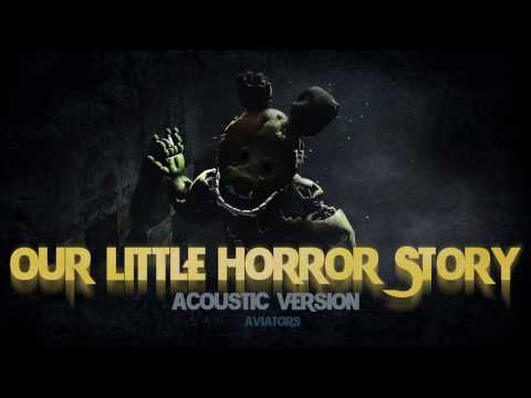 Aviators - Our Little Horror Story (FNAF Song | Acoustic Version)