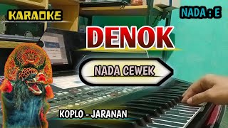 Download lagu DENOK ( Karaoke ) Versi Koplo Jaranan Nada Cewek mp3 Download lagu DENOK ( Karaoke ) Versi Koplo Jaranan Nada Cewek mp3