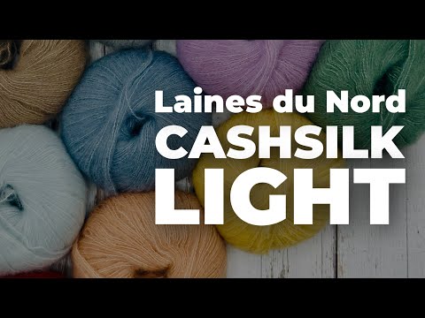 CASHSILK LIGHT - обзор пряжи от Laines du Nord / уникальная пряжа с интересным составом