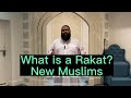 What is a Rakat | New Muslims Guide to Islam (Part 5)