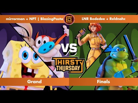 Thirsty Thursday 23 Doubles - mirrorman/NPT | BlazingPasta VS LNR | Bodedee/Reldnahc [Grand Finals]