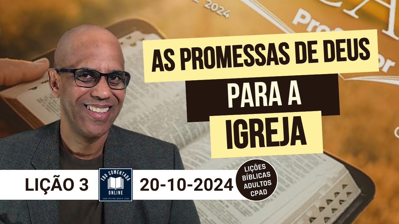 Lição 3 - As Promessas de Deus para a Igreja - EBD - (ADULTOS) - 4 Tri 2024