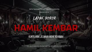 Download lagu HAMIL KEMBAR - KUNTILANAK JELMAAN MBAK ROHIMAH | EP423 Lapak Horor mp3